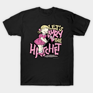 Let's Bury the Hatchet T-Shirt